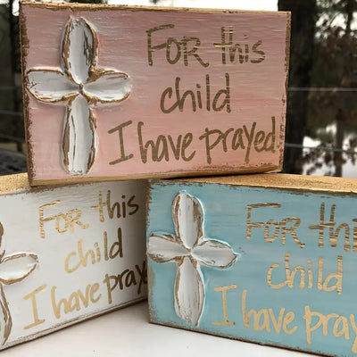 For This Child Hand Painted Wood Plaque
