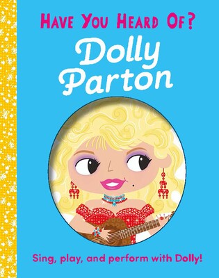 Silver Dolphin Books Have You Heard of Dolly Parton