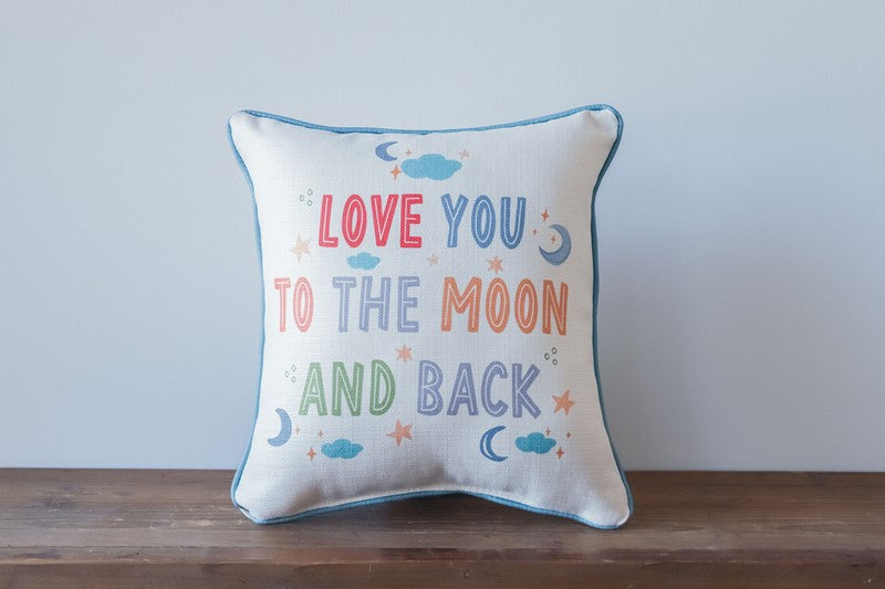 Love you to the Moon and Back Pillow